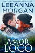 Cover: Amor Loco (Emerald Lake (Spanish Edition), #3) - Leeanna Morgan