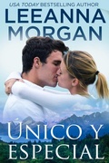 Cover: &Uacute;nico y Especial (Emerald Lake (Spanish Edition), #4) - Leeanna Morgan
