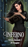 Cover: Inferno (Fortuna Akademie, #3) - Jb Trepagnier