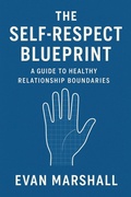 Cover: The Self-Respect Blueprint: A Guide to Healthy Relationship Boundaries - Nick Davies