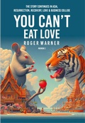 Cover: You Can't Eat Love (Memoir 2) - Roger Warner