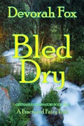 Cover: Bled Dry - Mike Byrnes and Associates, Inc.