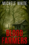 Cover: Blood Farmers - MICHELE WHITE