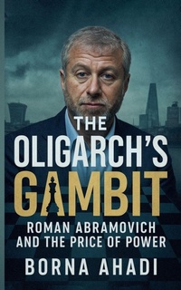 Abbildung von: The Oligarch's Gambit - Borna Ahadi