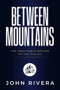 Cover: Between Mountains - John Rivera