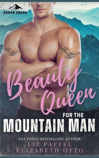 Abbildung von: Beauty Queen for the Mountain Man - Twin Lakes Press, LLC
