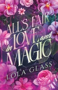 Cover: All's Fair in Love and Magic - Glass Publishing