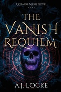 Cover: The Vanish Requiem - A.J. Locke
