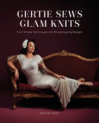 Abbildung von: Gertie Sews Glam Knits - Abrams