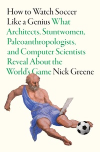 Enlarge image Cover: How to Watch Soccer Like a Genius - Abrams Press