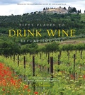 Cover: Fifty Places to Drink Wine Before You Die - Abrams Books