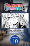 Cover: I'm an Alchemist Who Doesn't Know How OP I Am #010 - Square Enix
