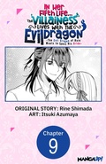 Cover: In Her Fifth Life, the Villainess Lives With the Evil Dragon -The Evil Dragon of Ruin Wants to Spoil His Bride- #009 - Square Enix
