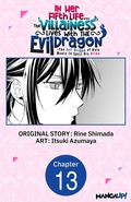 Cover: In Her Fifth Life, the Villainess Lives With the Evil Dragon -The Evil Dragon of Ruin Wants to Spoil His Bride- #013 - Square Enix