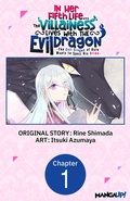 Cover: In Her Fifth Life, the Villainess Lives With the Evil Dragon -The Evil Dragon of Ruin Wants to Spoil His Bride- #001 - Square Enix
