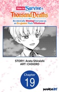 Cover: How to Survive a Thousand Deaths: Accidentally Wooing Everyone as an Ex-gamer Made Villainess! #019 - Square Enix