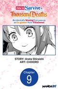 Cover: How to Survive a Thousand Deaths: Accidentally Wooing Everyone as an Ex-gamer Made Villainess! #009 - Square Enix