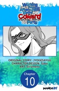 Cover: Working seems Pointless After the Hero Labeled Me as a Coward and Kicked Me From His Party #010 - Square Enix