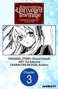 Cover: Reincarnation of the Unrivalled Time Mage: The Underachiever at the Magic Academy Turns Out to Be the Strongest Mage Who Controls Time! #003 - Square Enix