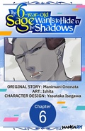 Cover: The 6-Year-Old Sage Wants to Hide in the Shadows #006 - Square Enix