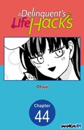 Cover: A Delinquent's Life Hacks #044 - Square Enix