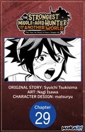 Cover: The Strongest Middle-Aged Hunter Goes to Another World: This Time, He Wants to Have a Simple Life #029 - Square Enix