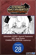 Cover: The Strongest Middle-Aged Hunter Goes to Another World: This Time, He Wants to Have a Simple Life #028 - Square Enix