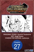 Cover: The Strongest Middle-Aged Hunter Goes to Another World: This Time, He Wants to Have a Simple Life #027 - Square Enix