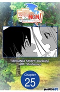 Cover: I Can Go Adventuring by Myself, Mom!: The Son Raised by the Strongest Overprotective Dragon-Mom #025 - Square Enix