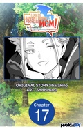 Cover: I Can Go Adventuring by Myself, Mom!: The Son Raised by the Strongest Overprotective Dragon-Mom #017 - Square Enix