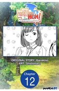 Cover: I Can Go Adventuring by Myself, Mom!: The Son Raised by the Strongest Overprotective Dragon-Mom #012 - Square Enix