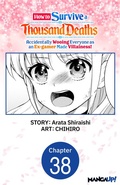 Cover: How to Survive a Thousand Deaths: Accidentally Wooing Everyone as an Ex-gamer Made Villainess! #038 - Square Enix