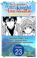 Cover: The Legendary Dragon-armored Knight Wants to Live a Normal Life In the Countryside #023 - Square Enix