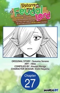 Cover: Reborn as a Feudal Lord Gathering a Talented Elite So This Land Can Thrive by Employing My Past Life Experiences as an Overworked White-Collar Worker #027 - Square Enix