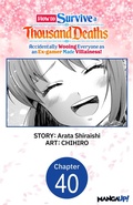 Cover: How to Survive a Thousand Deaths: Accidentally Wooing Everyone as an Ex-gamer Made Villainess! #040 - Square Enix