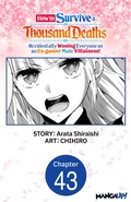 Cover: How to Survive a Thousand Deaths: Accidentally Wooing Everyone as an Ex-gamer Made Villainess! #043 - Square Enix
