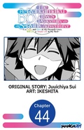 Cover: The Re-Reincarnated Boy Lives Peacefully as an S-Rank Adventurer ~ I, a Sage and Hero in My Previous Lives, Will Live a Simple Life in My Next ~ #044 - Square Enix