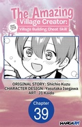 Cover: The Amazing Village Creator: Slow Living with the Village Building Cheat Skill #039 - Square Enix