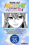 Cover: Trying Out Alchemy After Being Fired as an Adventurer!: Frontier Settling? No Problem, Leave It to Me! #035 - Square Enix