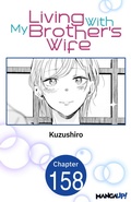Cover: Living With My Brother's Wife #158 - Square Enix