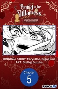 Cover: Proud to be the Villainess: I'm Doomed After Stealing my Half-Sister's Fiance and Having Her Banished #005 - Square Enix