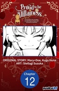 Cover: Proud to be the Villainess: I'm Doomed After Stealing my Half-Sister's Fiance and Having Her Banished #012 - Square Enix