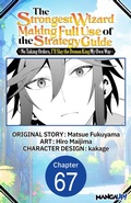 Cover: The Strongest Wizard Making Full Use of the Strategy Guide -No Taking Orders, I'll Slay the Demon King My Own Way- #067 - Square Enix
