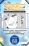 Cover: The Strongest Wizard Making Full Use of the Strategy Guide -No Taking Orders, I'll Slay the Demon King My Own Way- #068 - Square Enix