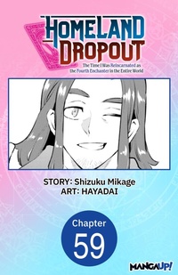 Enlarge image Cover: Homeland Dropout: The Time I Was Reincarnated as the Fourth Enchanter in the Entire World #059 - Square Enix