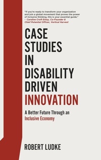 Abbildung von: Case Studies in Disability Driven Innovation - Authors on Mission