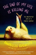 Cover: The End of My Life Is Killing Me - Zibby Books