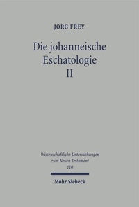 Abbildung von: Die johanneische Eschatologie - Mohr Siebeck