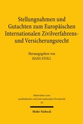 Abbildung von: Stellungnahmen und Gutachten zum Europäischen Internationalen Zivilverfahrens- und Versicherungsrecht - Mohr Siebeck