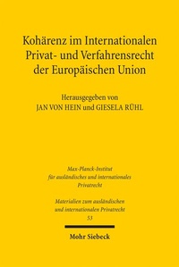 Abbildung von: Kohärenz im Internationalen Privat- und Verfahrensrecht der Europäischen Union - Mohr Siebeck